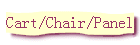 Cart/Chair/Panel