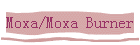 Moxa/Moxa Burner