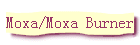 Moxa/Moxa Burner